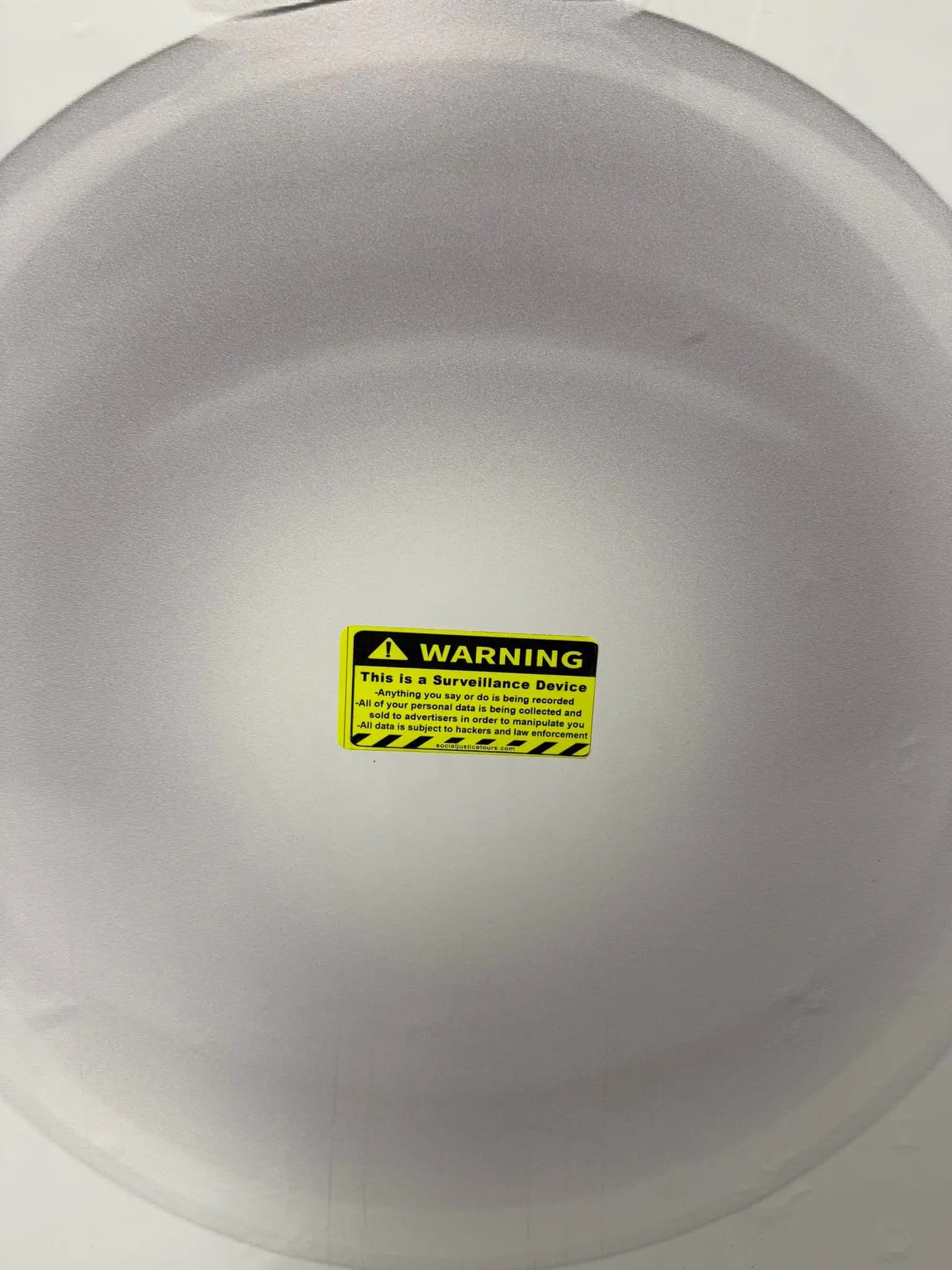 ⚠️ WARNING
**This is a Surveillance Device**
• Anything you say or do is being recorded
• All of your personal data is being collected and sold to advertisers in order to manipulate you
• All data is subject to hackers and law enforcement