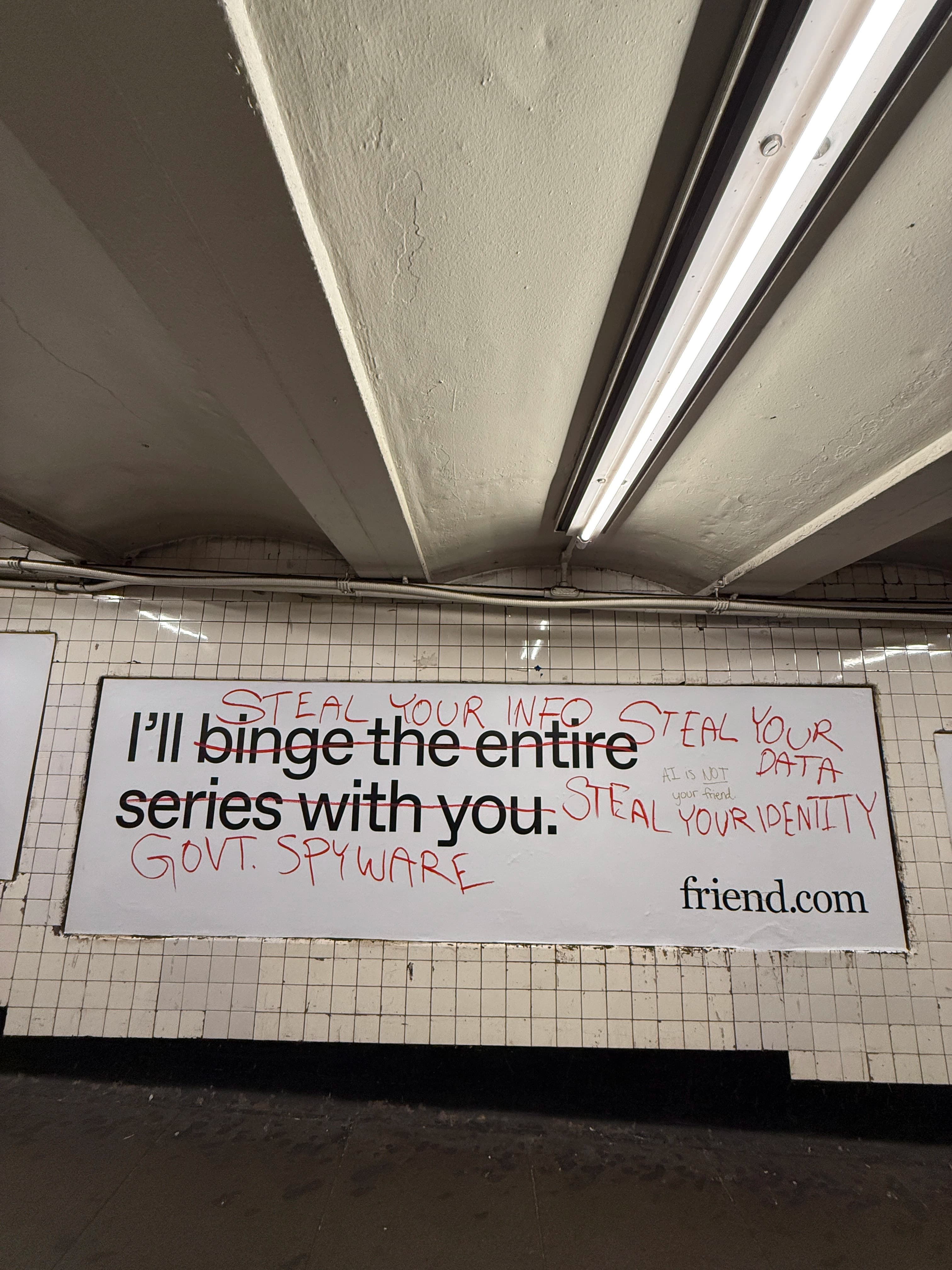 I'll <s>binge the entire series with you</s>STEAL YOUR INFO STEAL YOUR DATA STEAL YOUR IDENTITY.
AI is <u>NOT</u> your friend.
GOVT. SPYWARE
<s>friend</s>.com